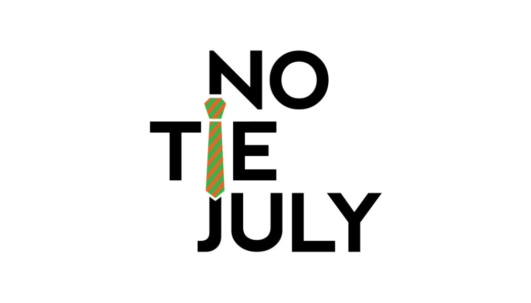 What is No Tie July?